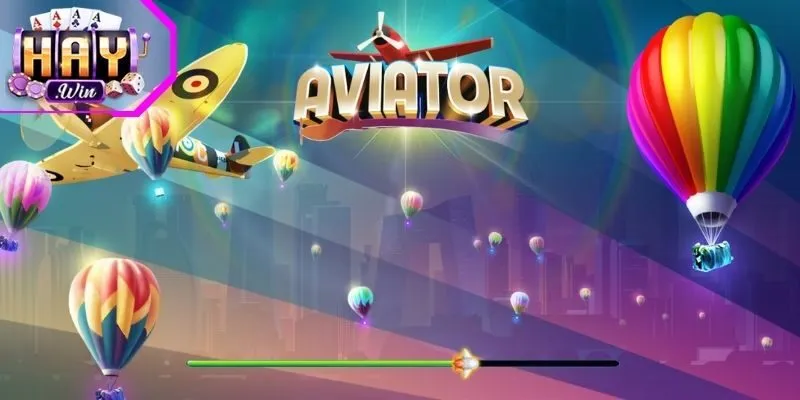 Tổng quan về Aviator Haywin