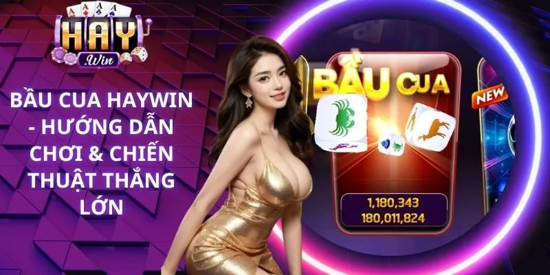 Bầu Cua Haywin
