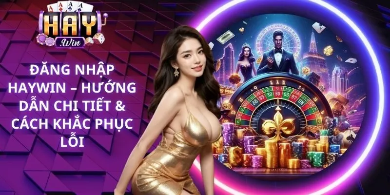 Đăng Nhập Haywin