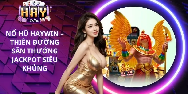 Nổ Hũ Haywin